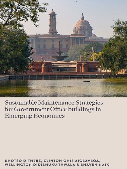Title details for Sustainable Maintenance Strategies for Government Office Buildings in Emerging Economies by Khotso Dithebe - Wait list